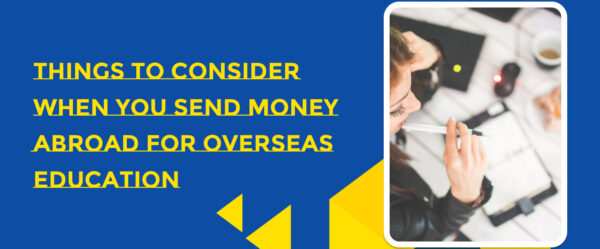 How to Send Money Overseas for Education: Key Factors to Consider