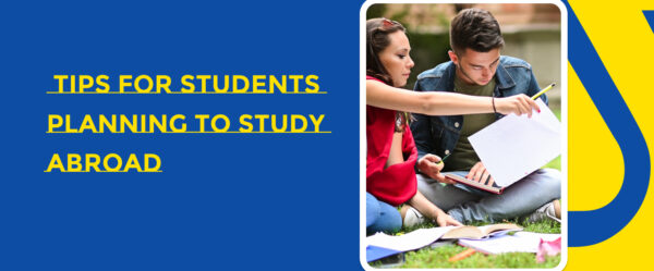 Essential Tips for Students Planning to Study Abroad